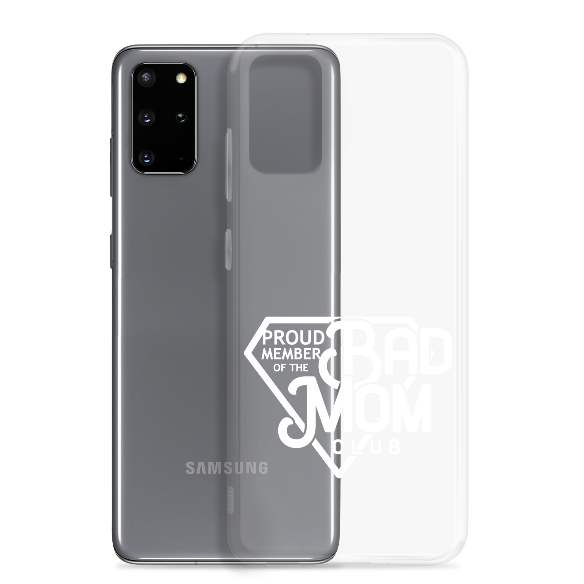 Proud Member Of The Bad Mom Club Clear Case for Samsung®