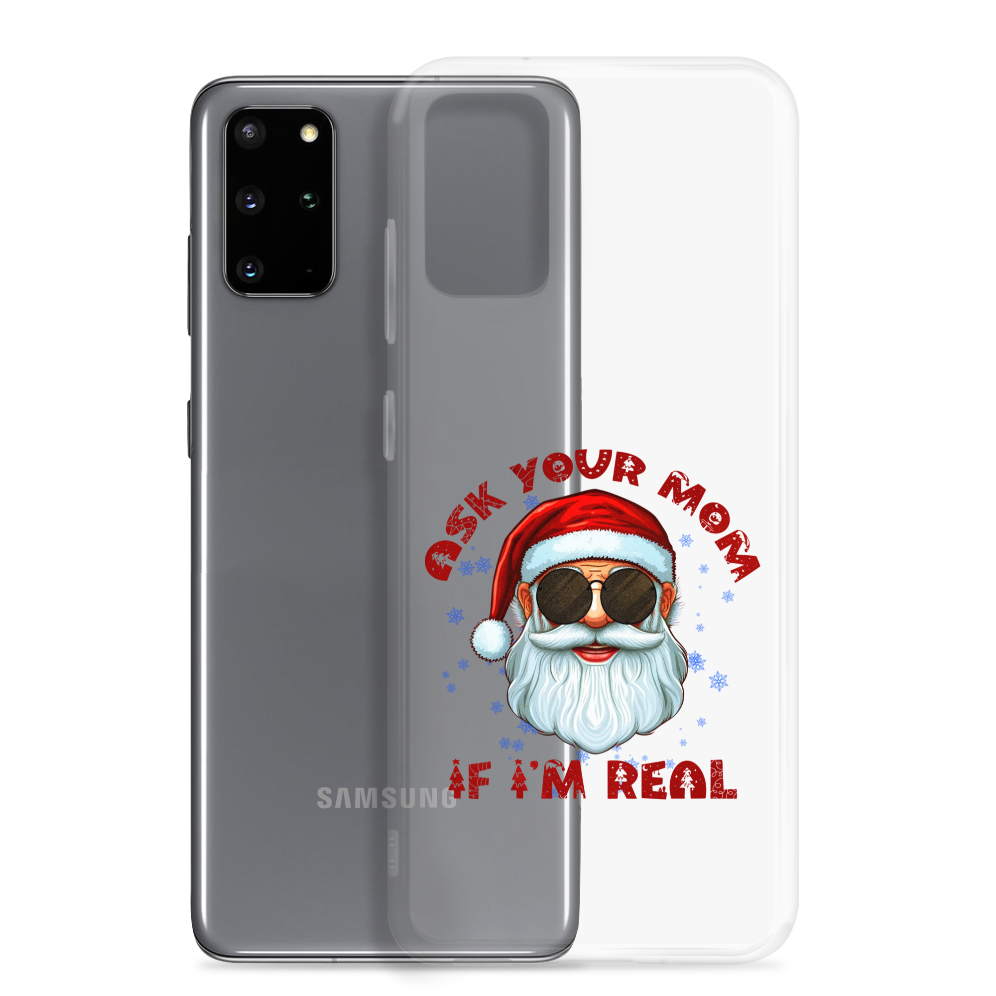 Ask Your Mom If I'm Real Clear Case for Samsung®