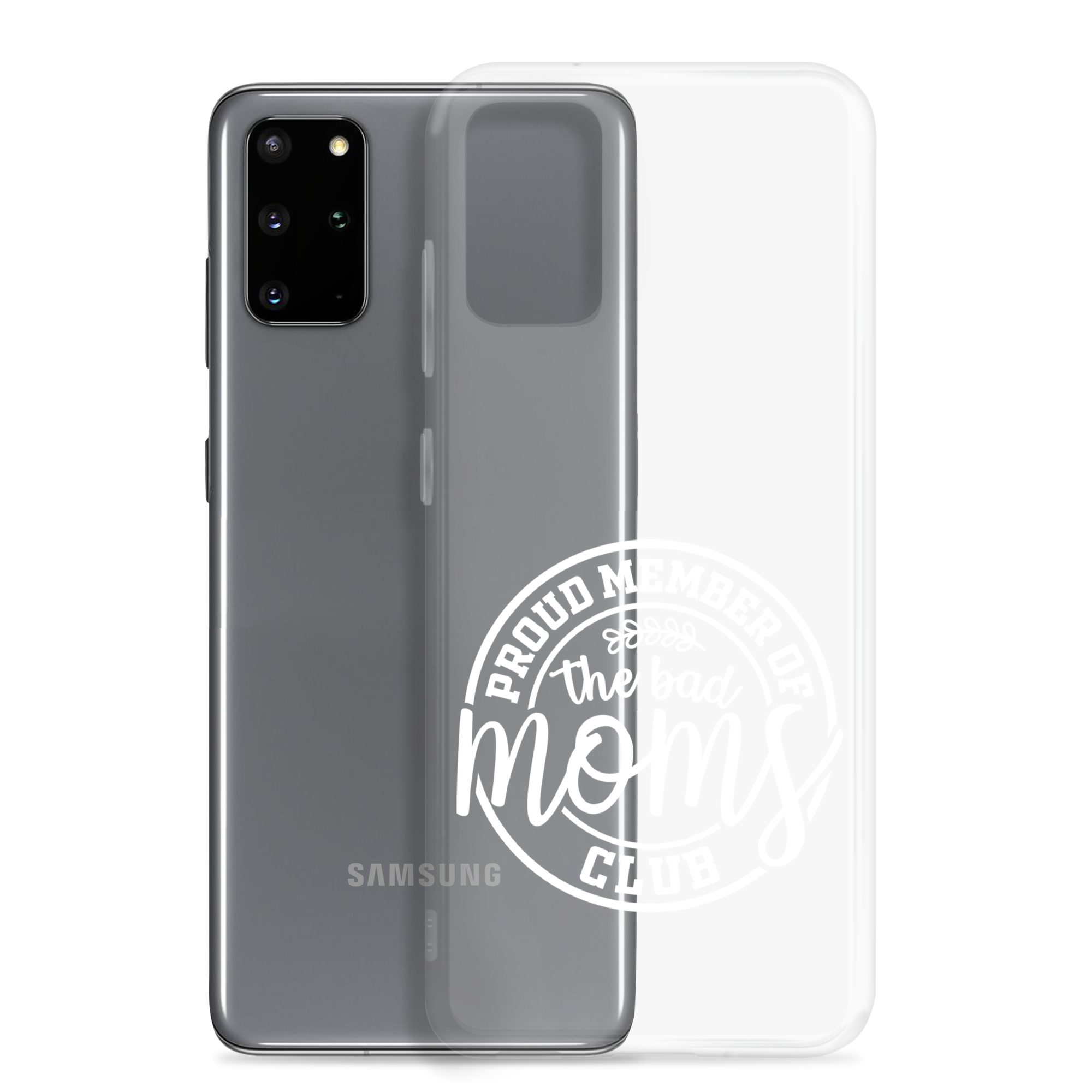 Proud Member Of The Bad Moms Club Clear Case for Samsung®