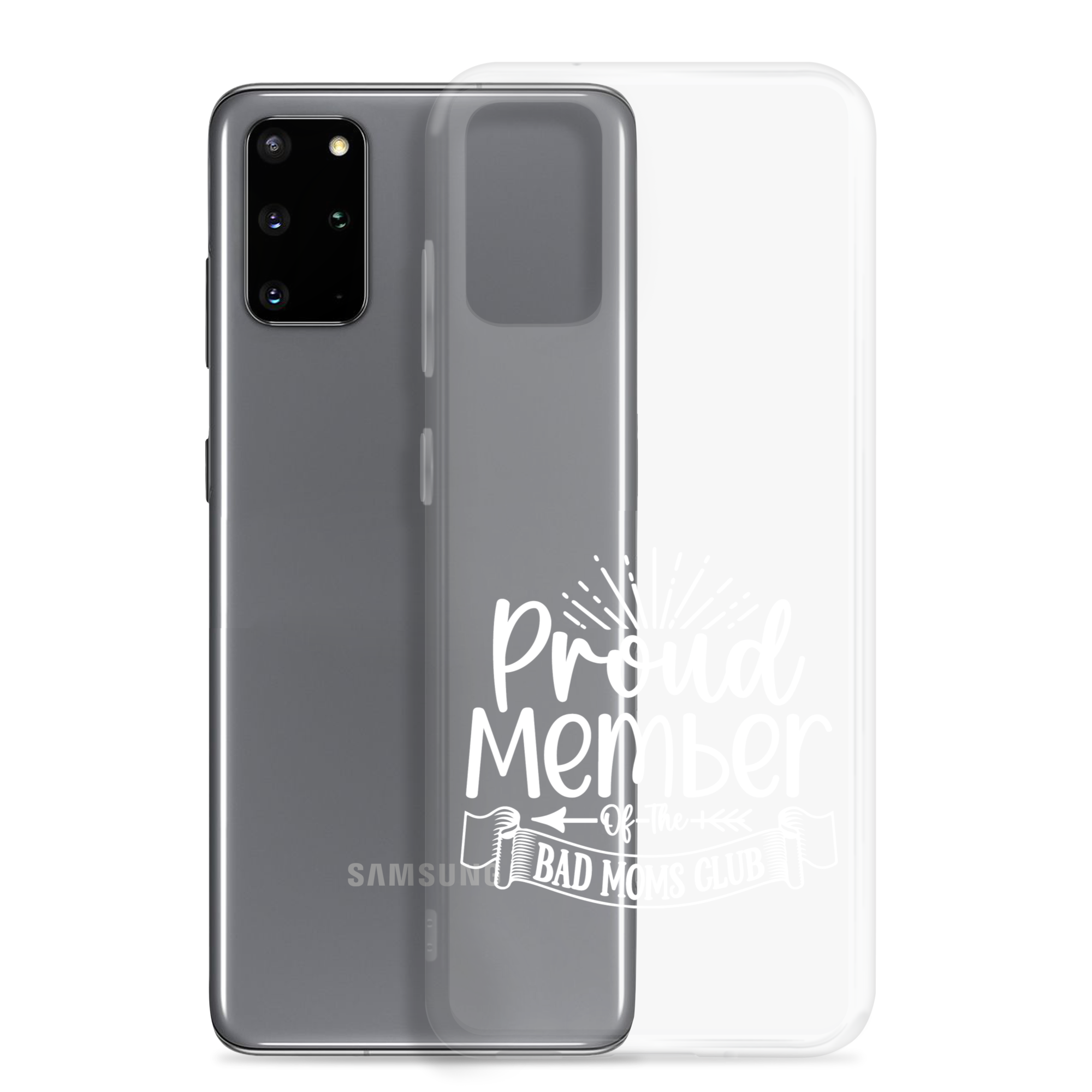 Proud Member Of The Bad Moms Club Clear Case for Samsung®