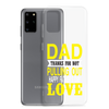 Dad Thanks For Not Pulling Out, Happy Father's Day, Love Clear Case for Samsung®