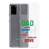 Dad Thanks For Not Pulling Out, Happy Father's Day, Love Clear Case for Samsung®