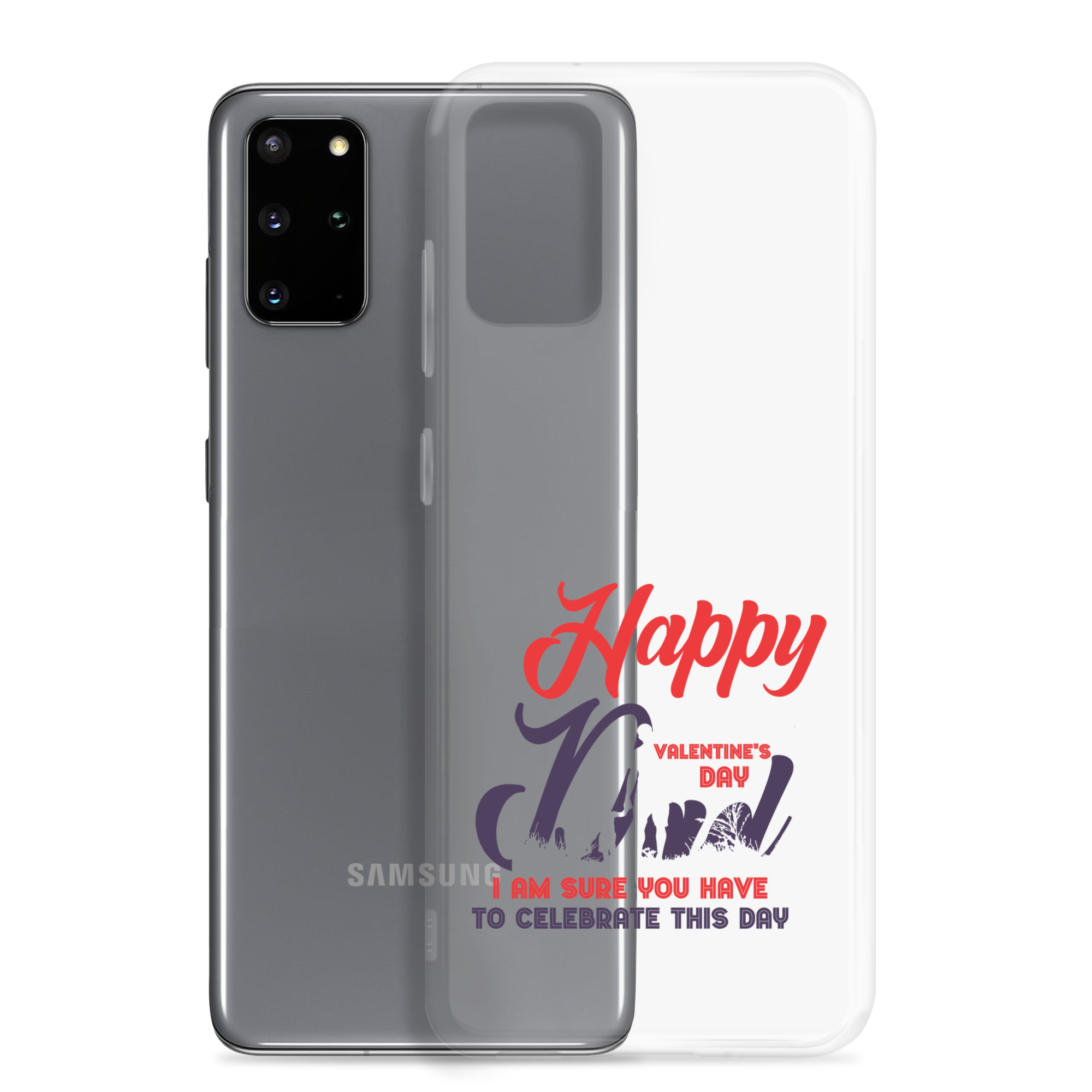 Happy Valentine's Day Dad I Am Sure You Have To Celebrate This Day Clear Case for Samsung®