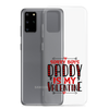 Sorry Boys Daddy is My Valentine Clear Case for Samsung®