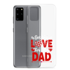 Got Big Love For My Dad Clear Case for Samsung®