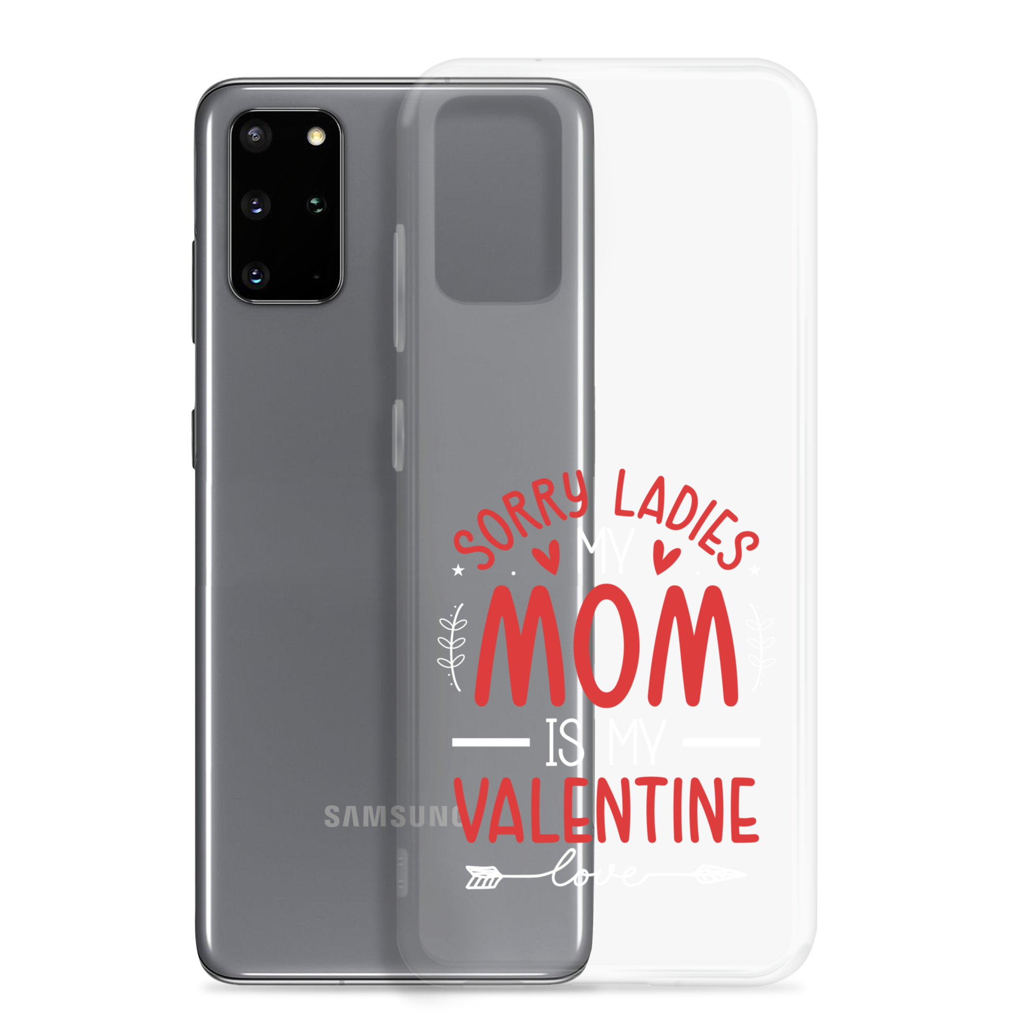 Sorry Ladies, Mom Is My Valentine Clear Case for Samsung®