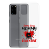 Sorry Boys Mommy Is My Valentine Clear Case for Samsung®