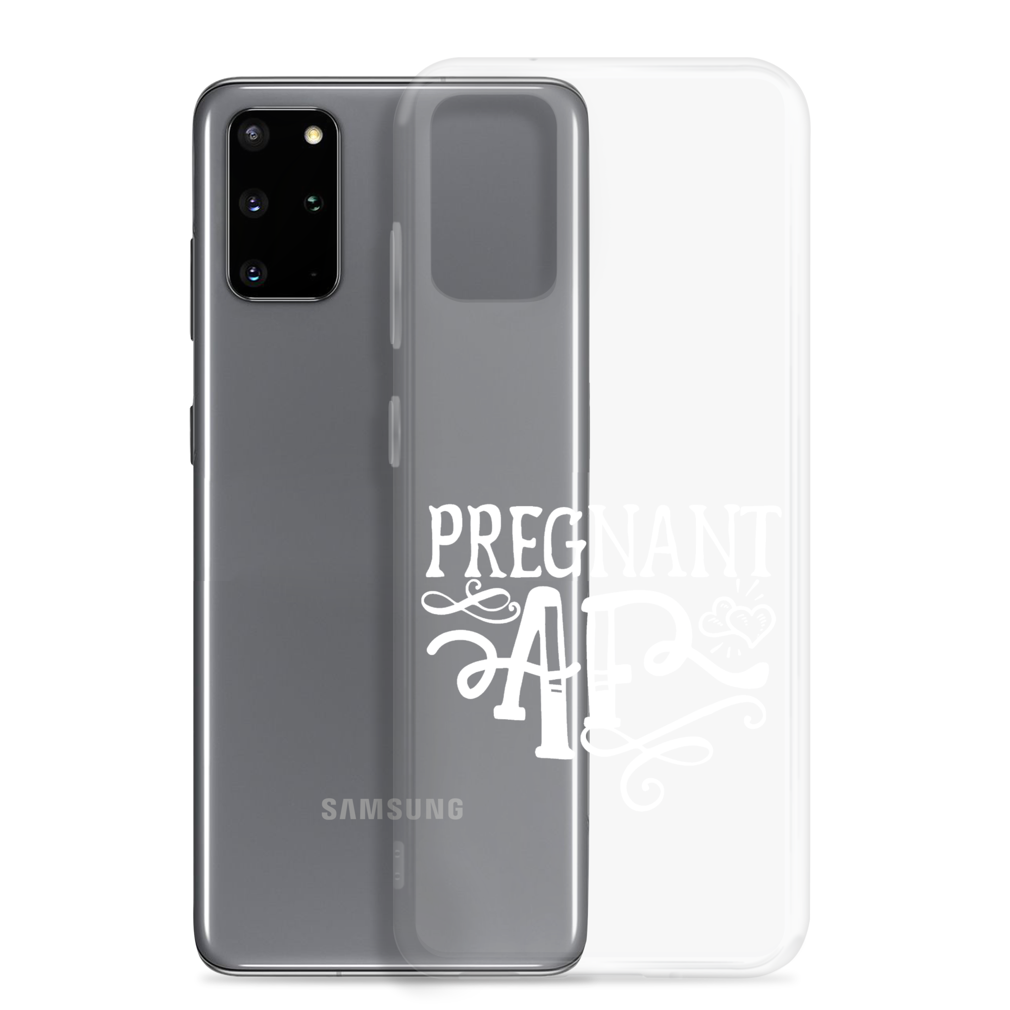 Pregnant AF Clear Case for Samsung®