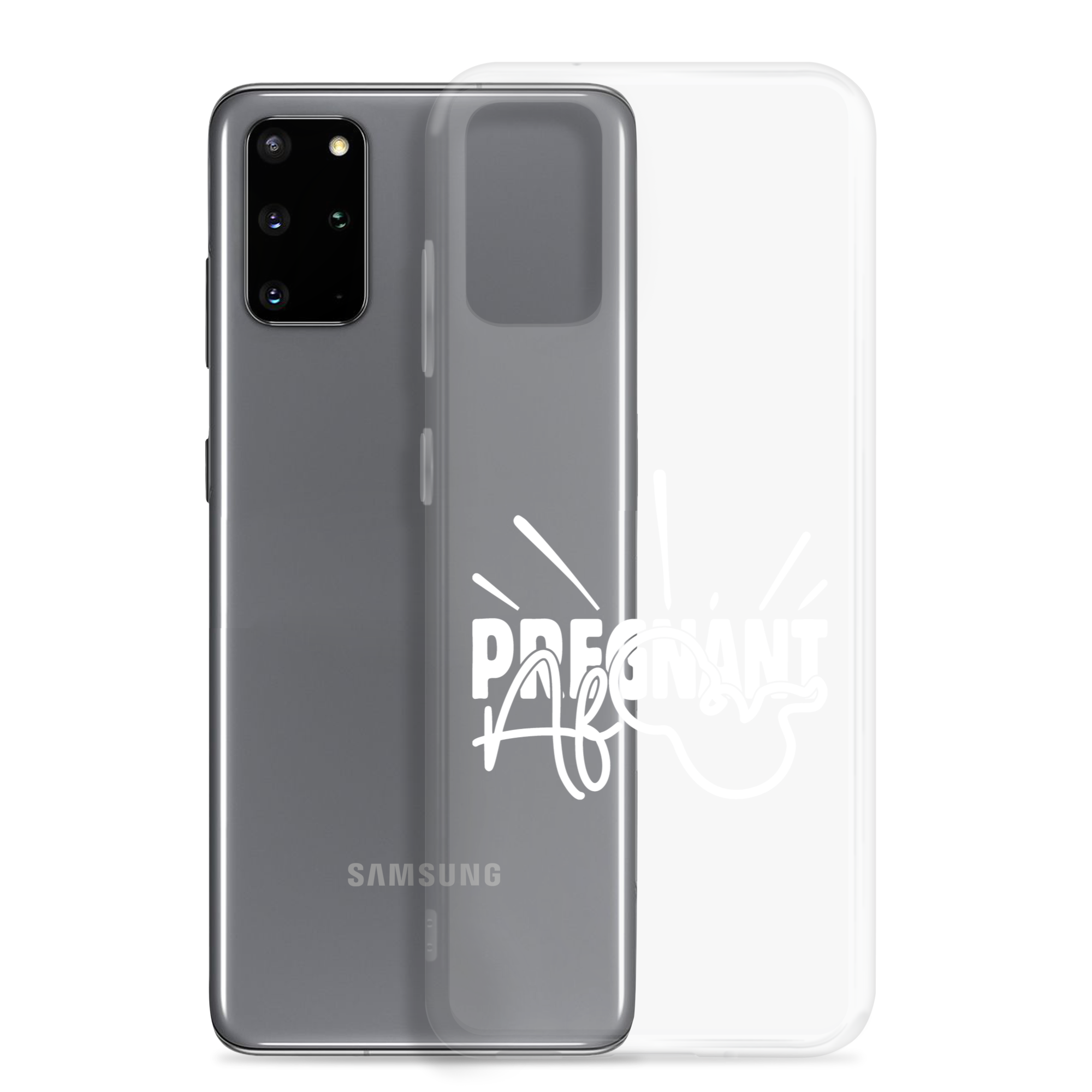 Pregnant AF Clear Case for Samsung®