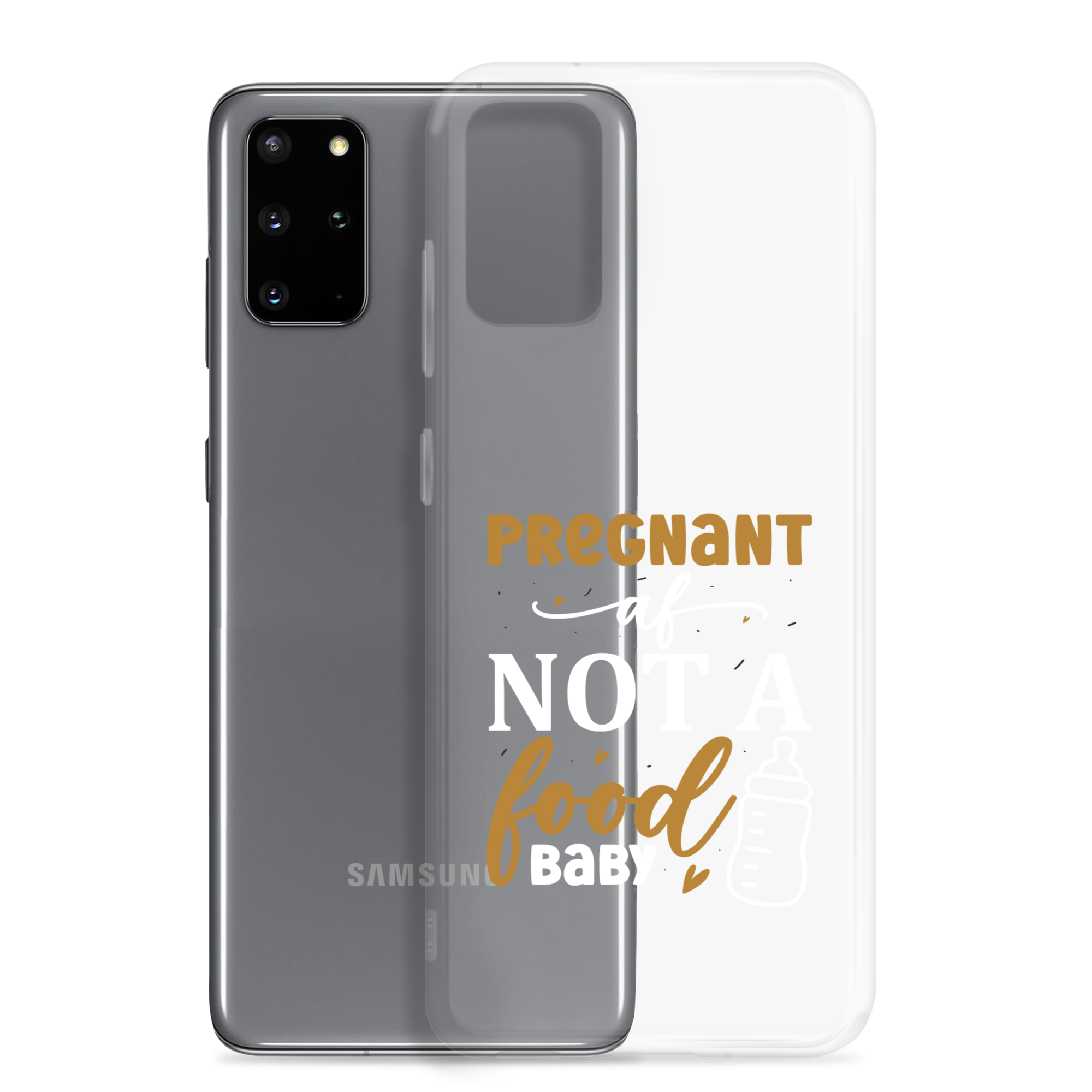 Pregnant AF Not A Food Baby Clear Case for Samsung®