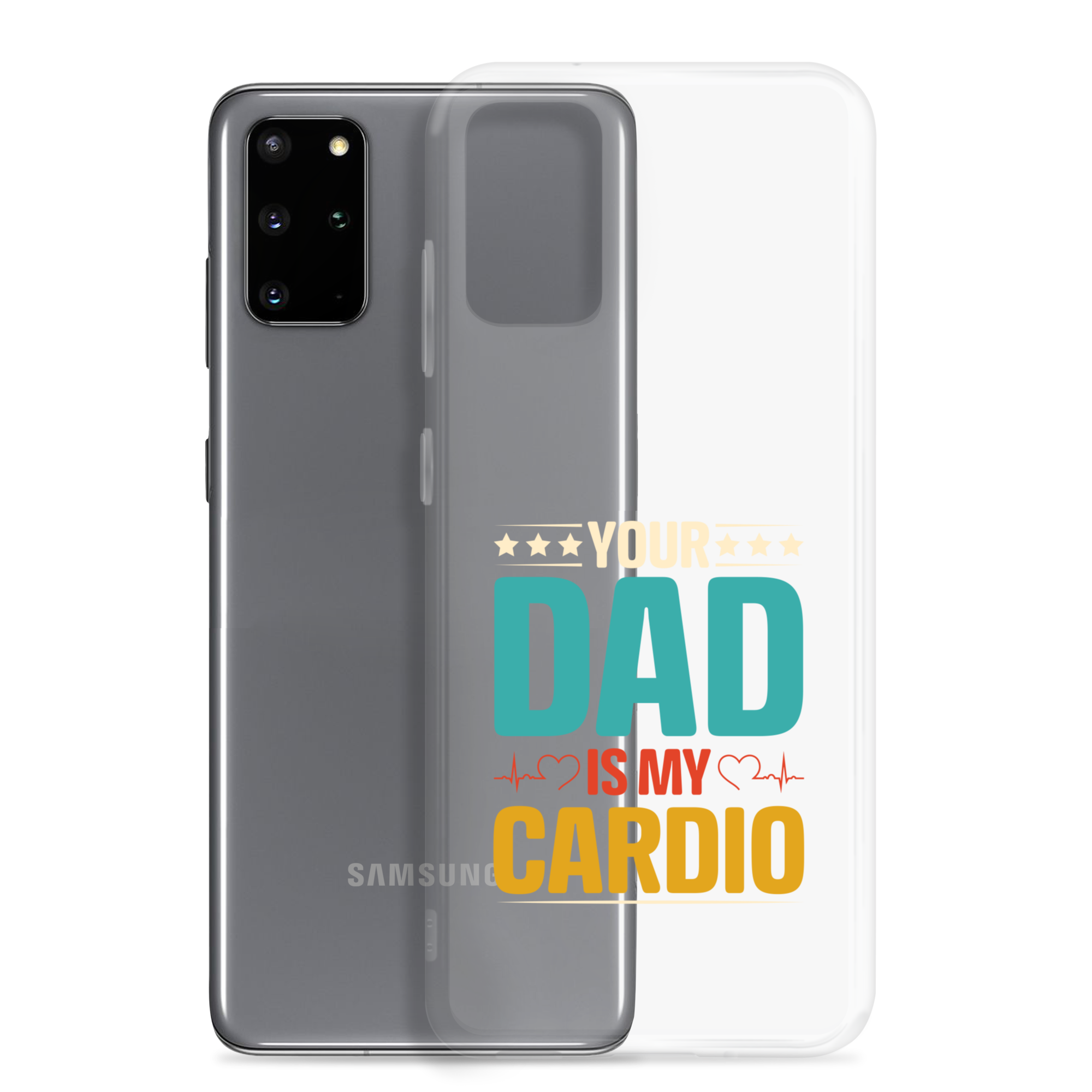 Your Dad Is My Cardio Clear Case for Samsung®