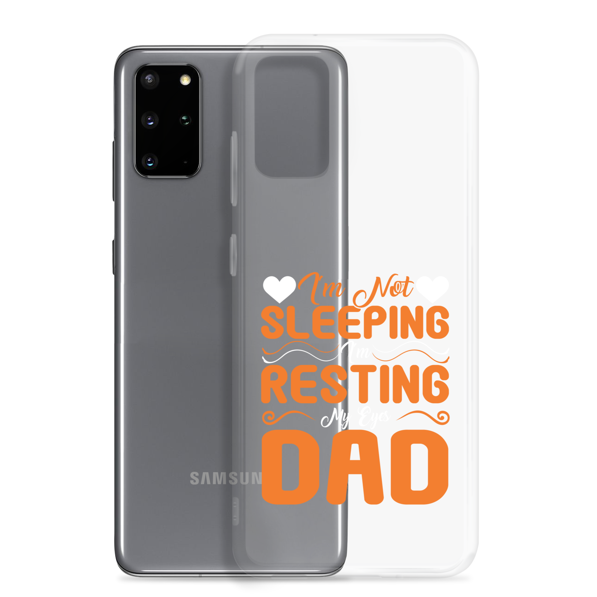 I'm Not Sleeping, I'm Resting My Eyes, Dad Clear Case for Samsung®