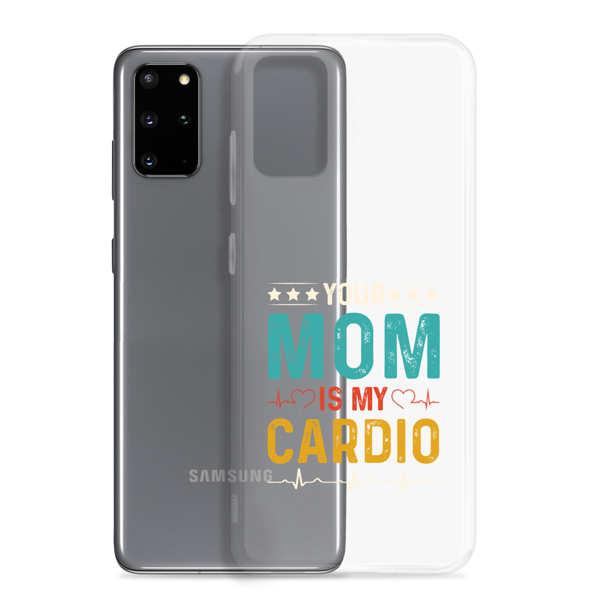 Your Mom Is My Cardio Clear Case for Samsung®