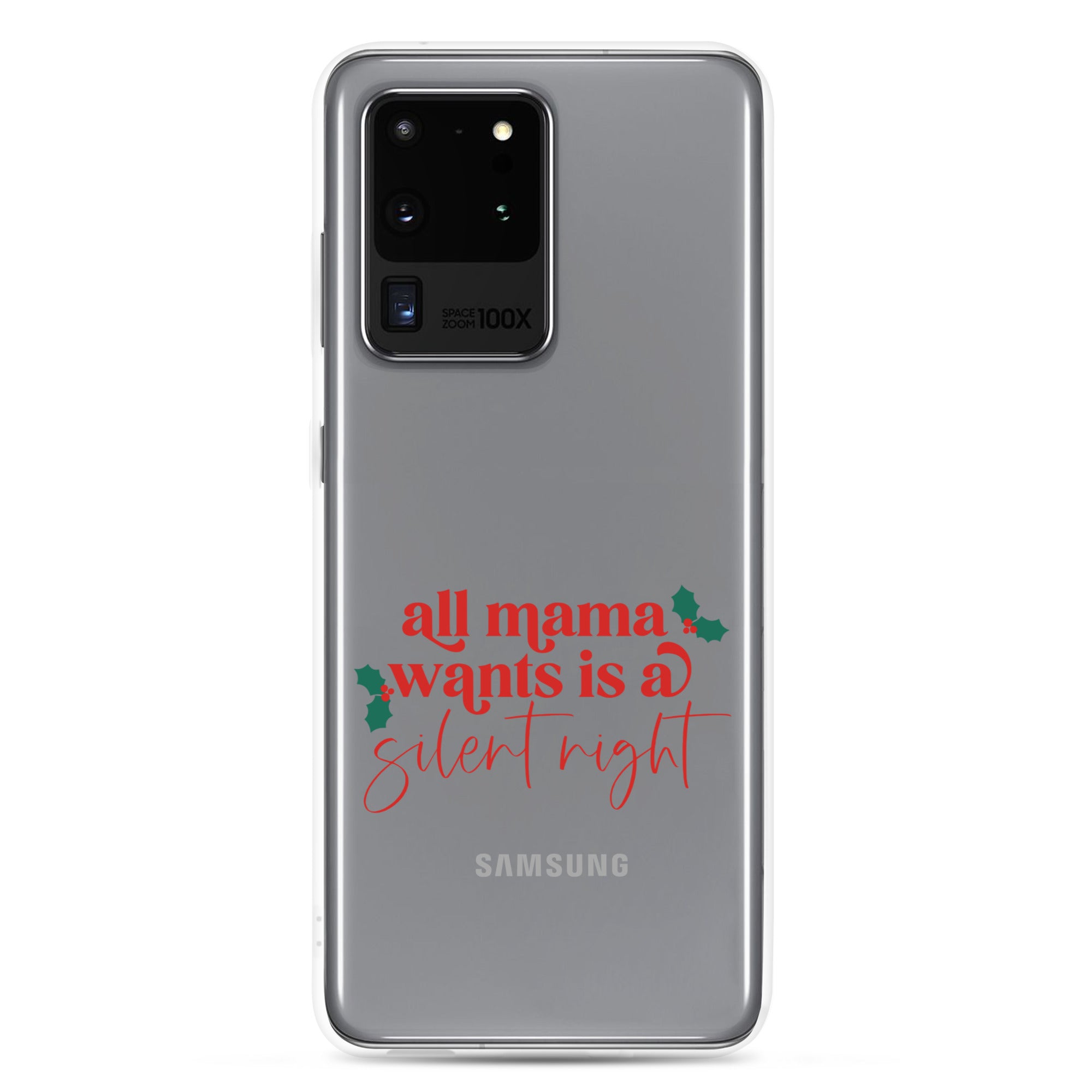 All Mama Wants Is A Silent Night Clear Case for Samsung®