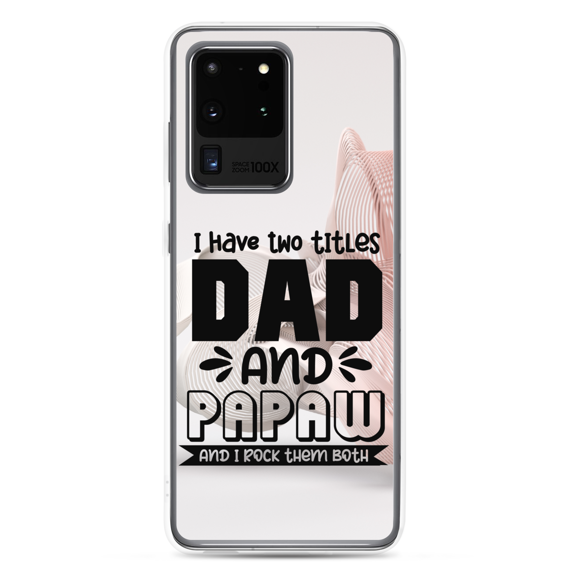 I Have Two Titles Dad And Papaw And I Rock Them Both Clear Case for Samsung®