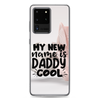 My New Name Is Daddy Cool Clear Case for Samsung®