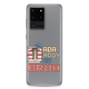 Dada Daddy Dad Bruh Clear Case for Samsung®