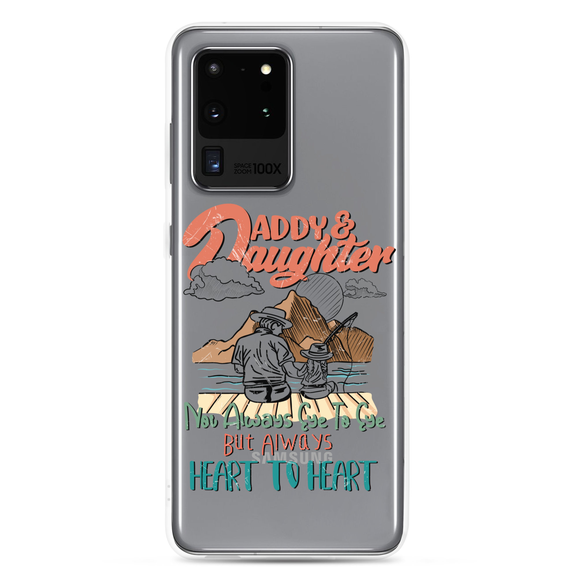 Daddy & Daughter Not Always Eye to Eye But Always Heart To Heart Clear Case for Samsung®