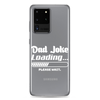 Dad Joke Loading... Please Wait Clear Case for Samsung®