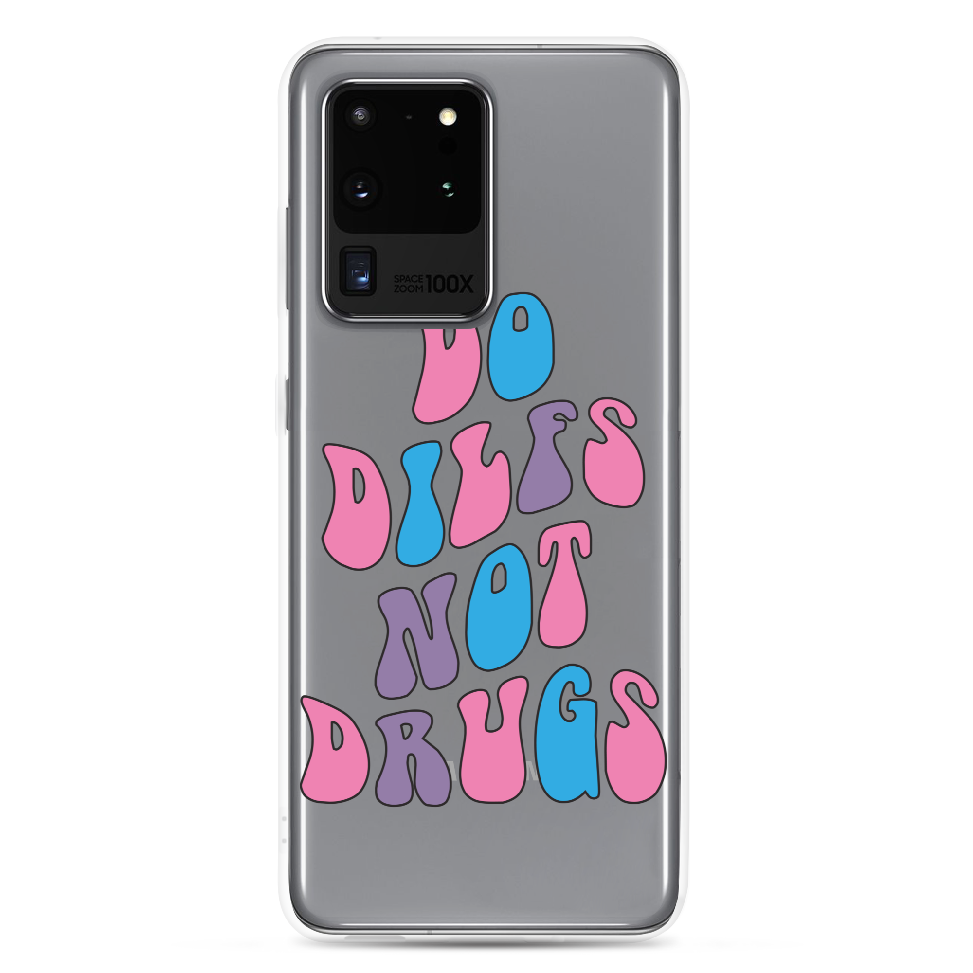 Do Dilfs Not Drugs Clear Case for Samsung®