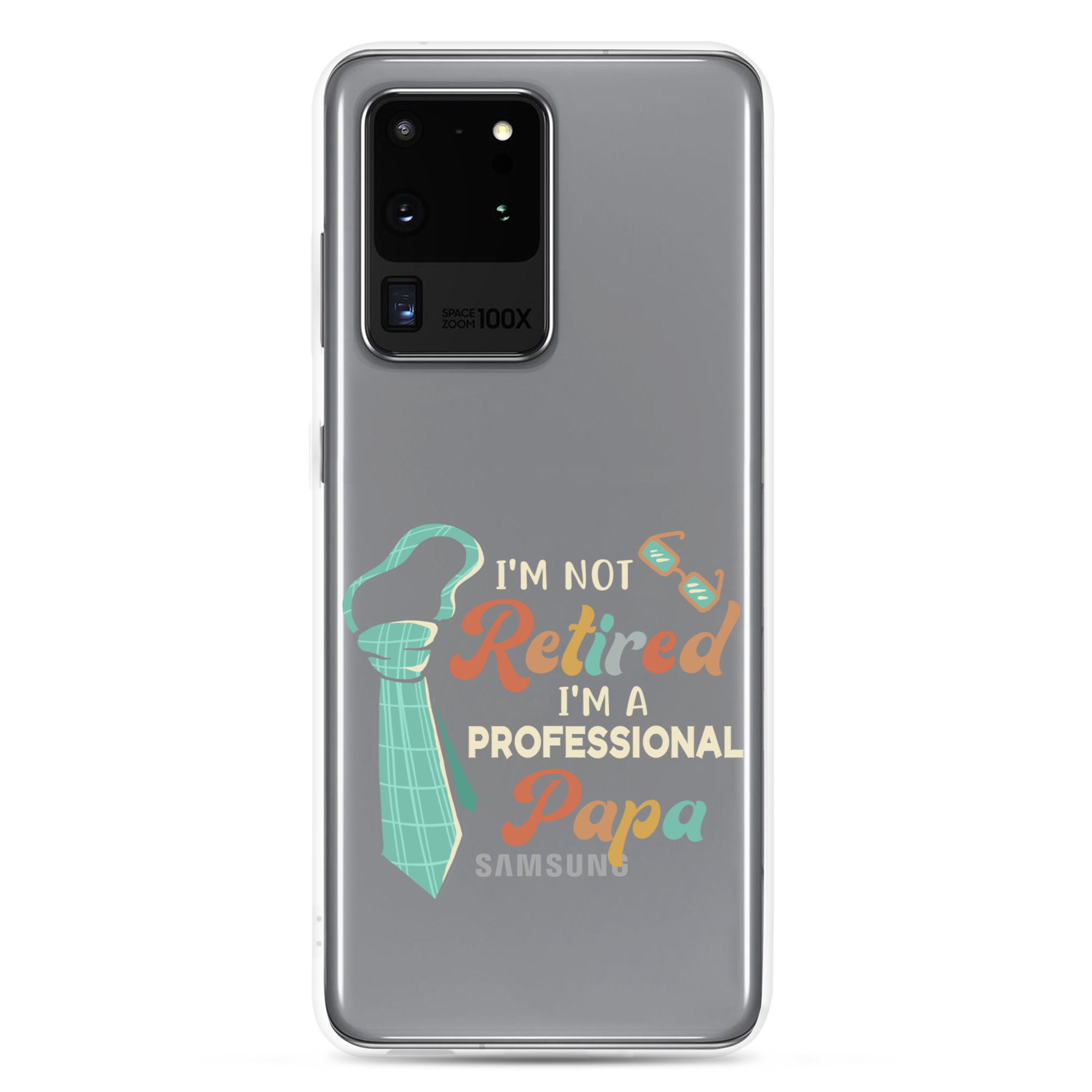 I'm Not Retired I'm A Professional Papa Clear Case for Samsung®