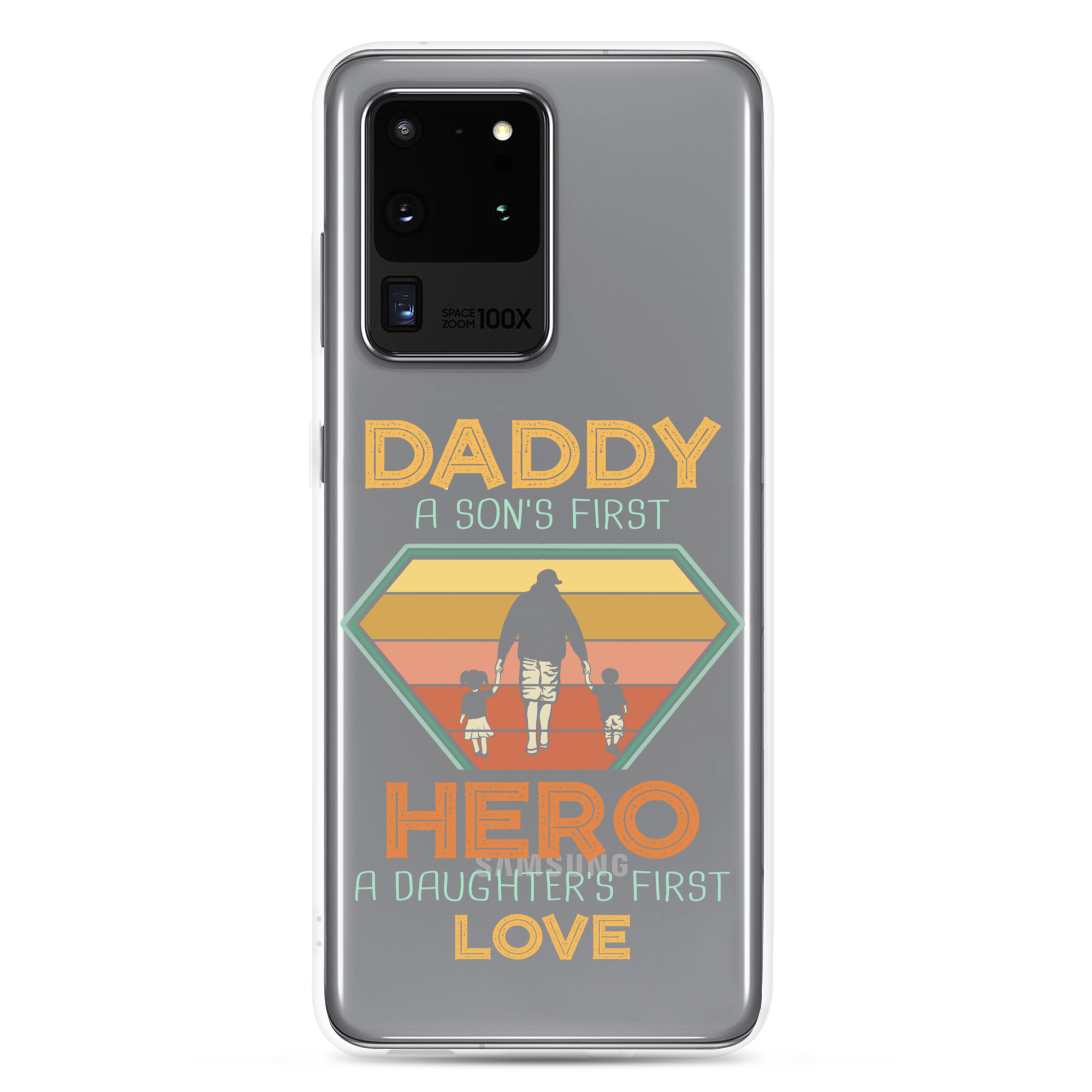 Daddy A Son's First Hero A Daughter's First Love Clear Case for Samsung®