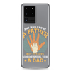 Any Man Can Be A Father But It Takes Someone Special To Be A Father Clear Case for Samsung®