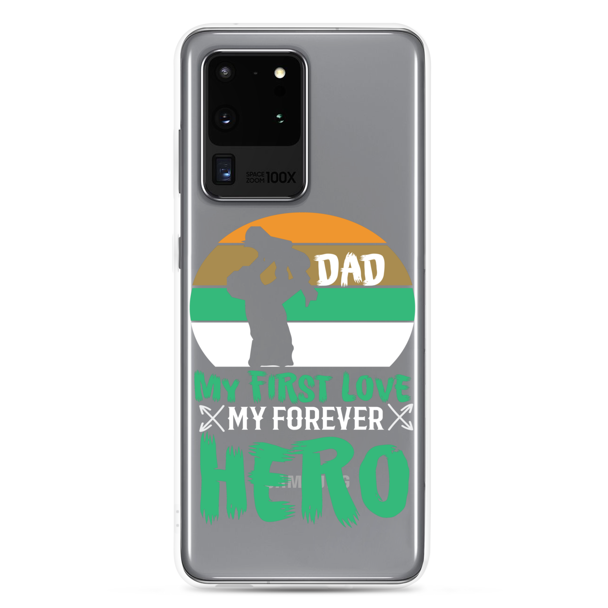 Dad My First Love My Forever Hero Clear Case for Samsung®