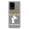 Dad You Are My Superhero Clear Case for Samsung®