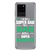 I'm Not A Super Dad I'm A Dad With A Super Daughter Clear Case for Samsung®