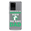 Who Needs A Superhero When You Have Dad Clear Case for Samsung®