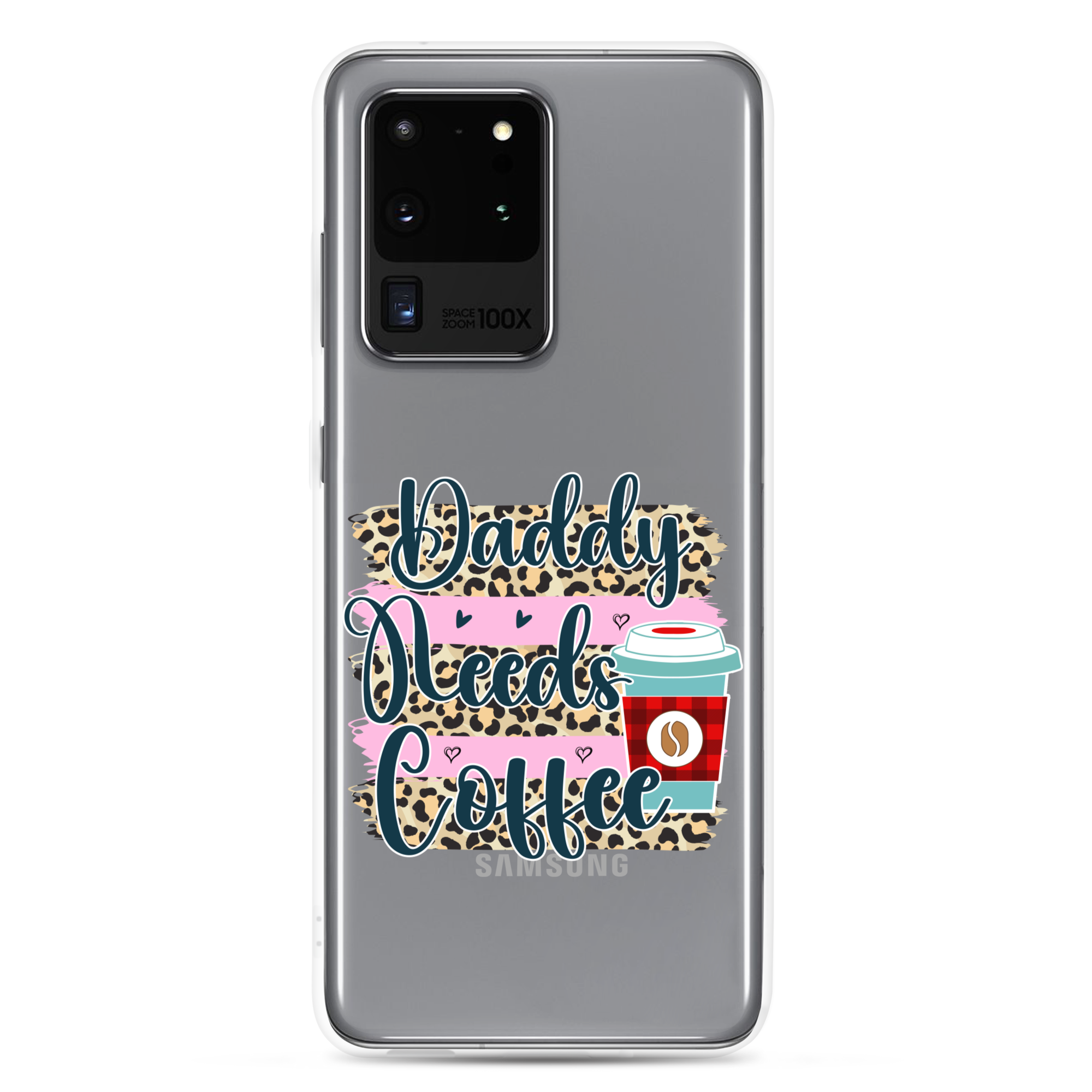 Daddy Needs Coffee Clear Case for Samsung®