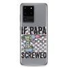 If Papa Can't Fix It We're All Screwed Clear Case for Samsung®