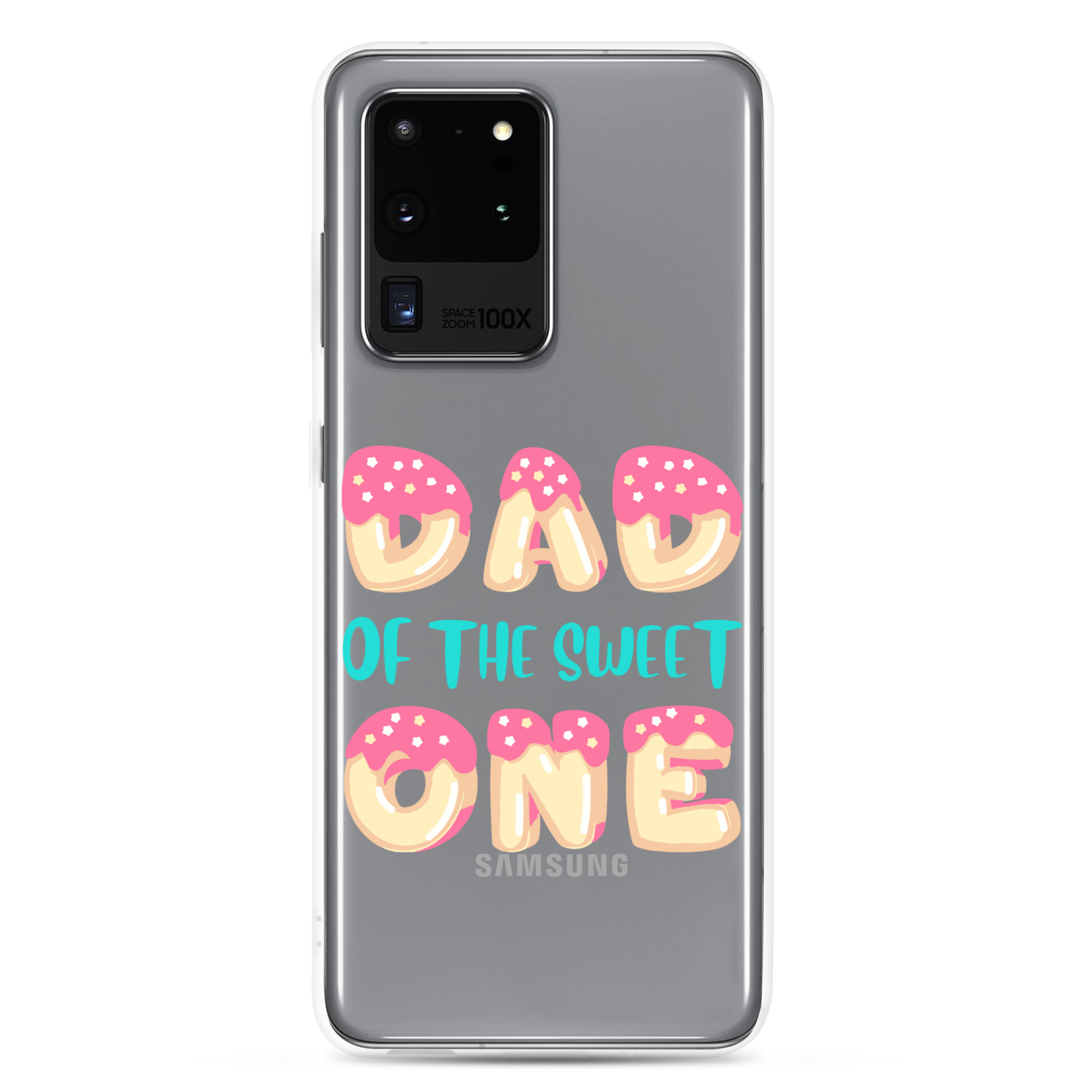 Dad Of The Sweet One Clear Case for Samsung®