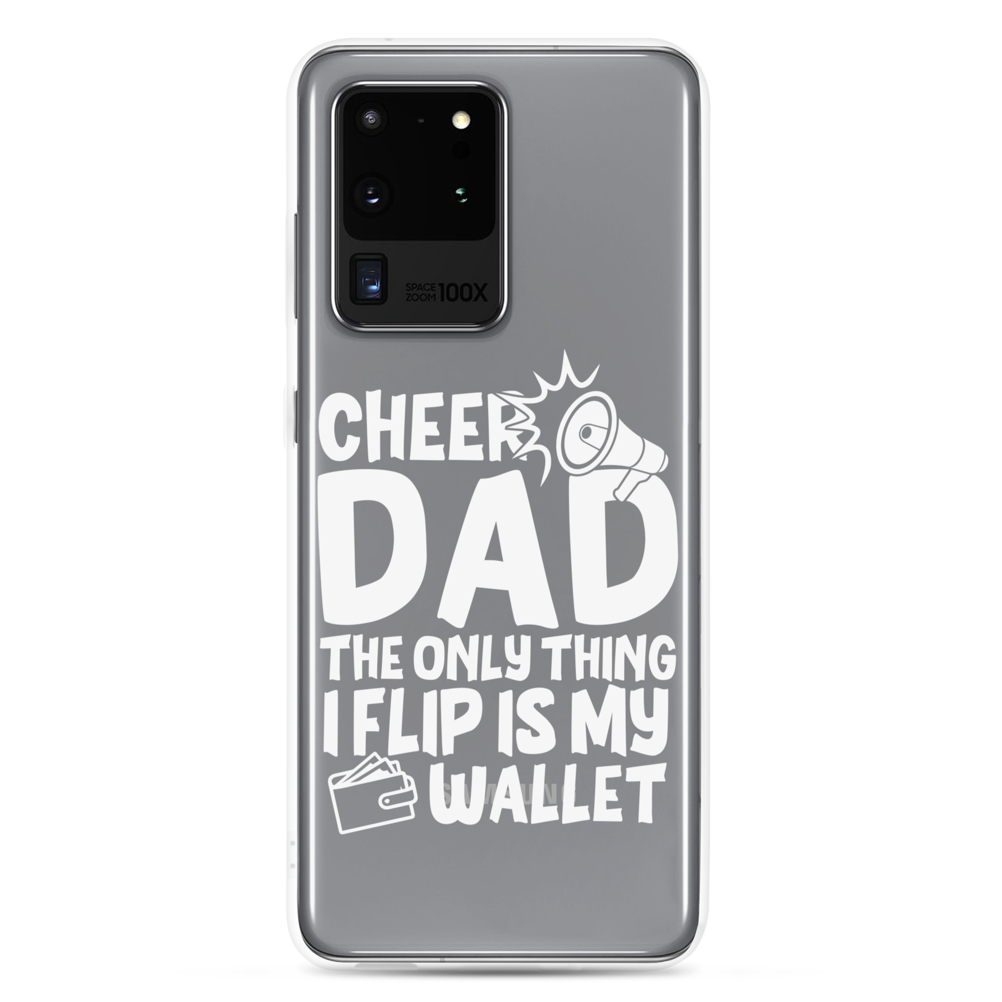 Cheer Dad Th Only Thing I Flip Is My Wallet Clear Case for Samsung®