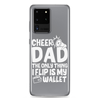 Cheer Dad Th Only Thing I Flip Is My Wallet Clear Case for Samsung®