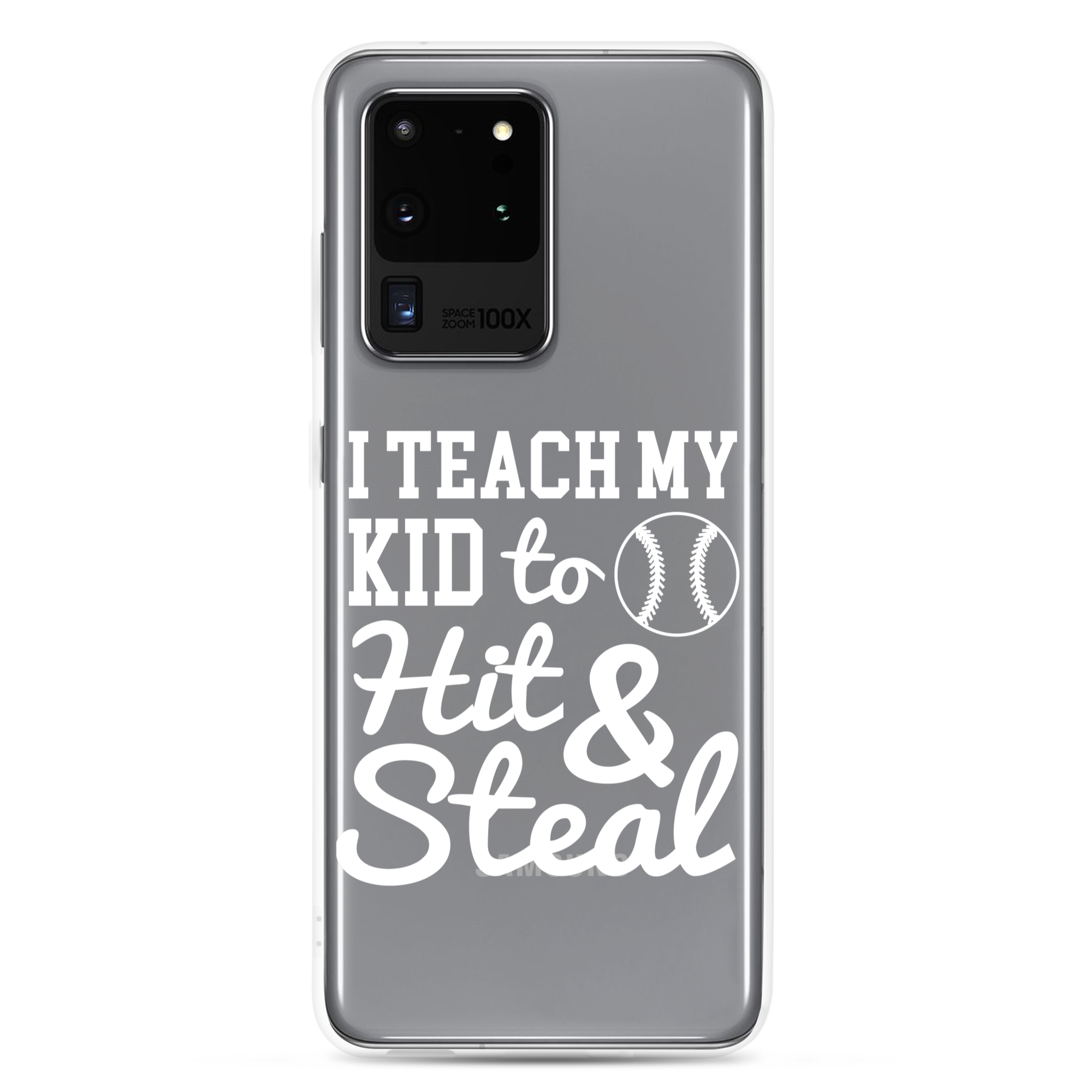 I Teach My Kid To Hit And Steal Clear Case for Samsung®