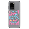 Soon To Be A Daddy Of A Beautiful Baby Girl Clear Case for Samsung®