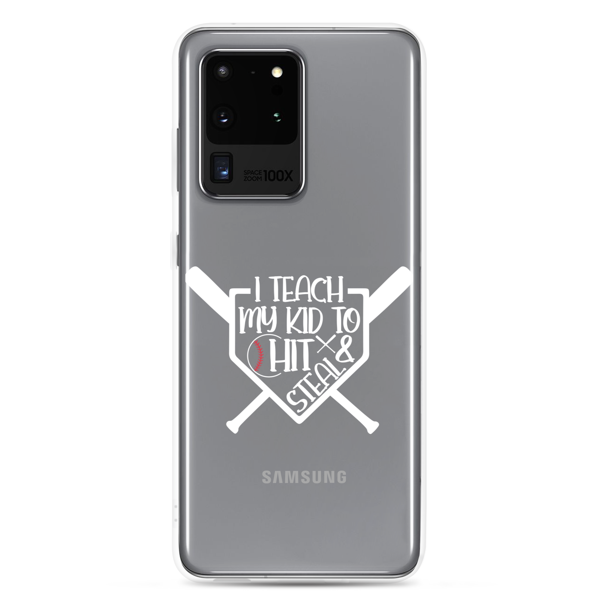 I Teach My Kid To Hit And Steal Clear Case for Samsung®