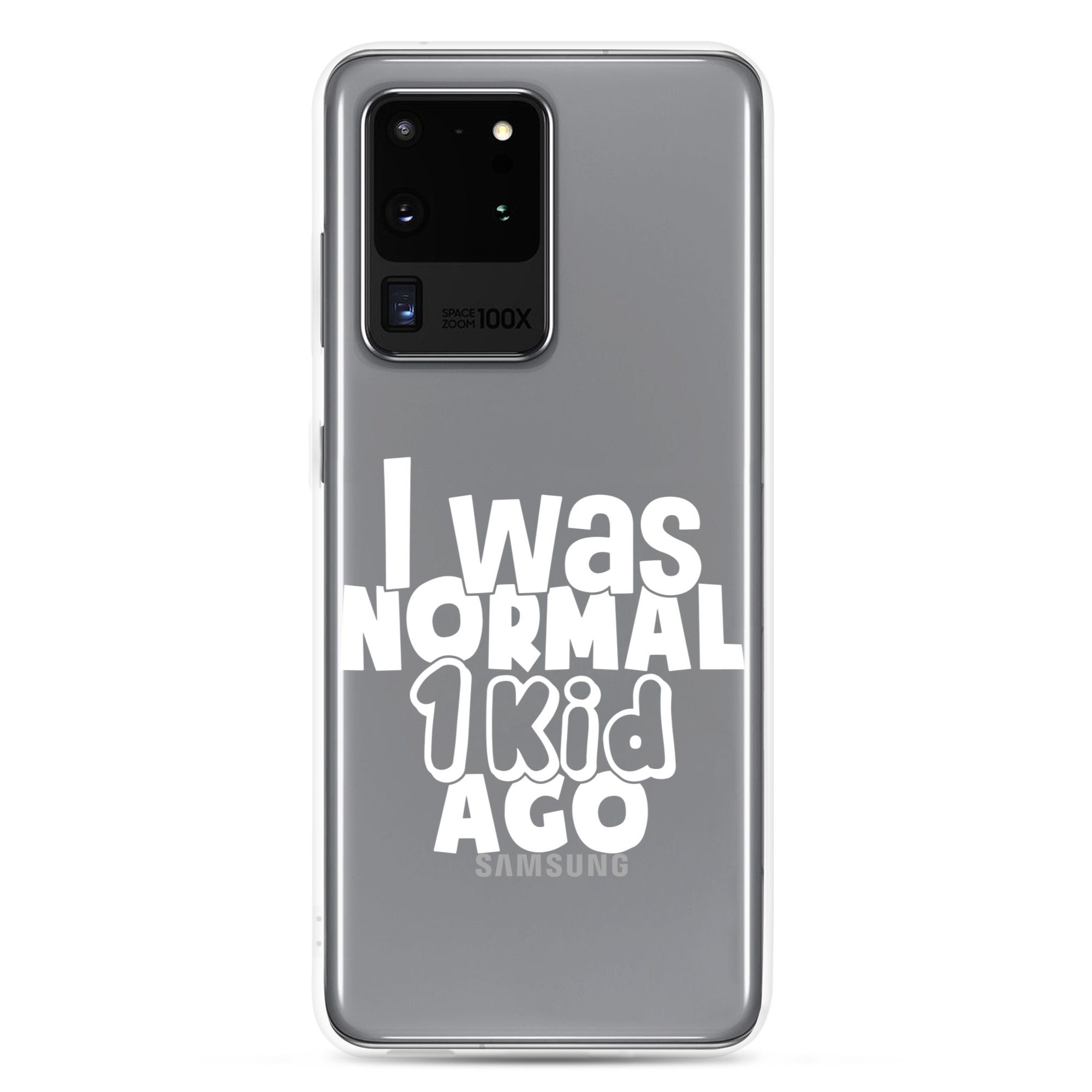 I Was Normal ! Kid Ago Clear Case for Samsung®