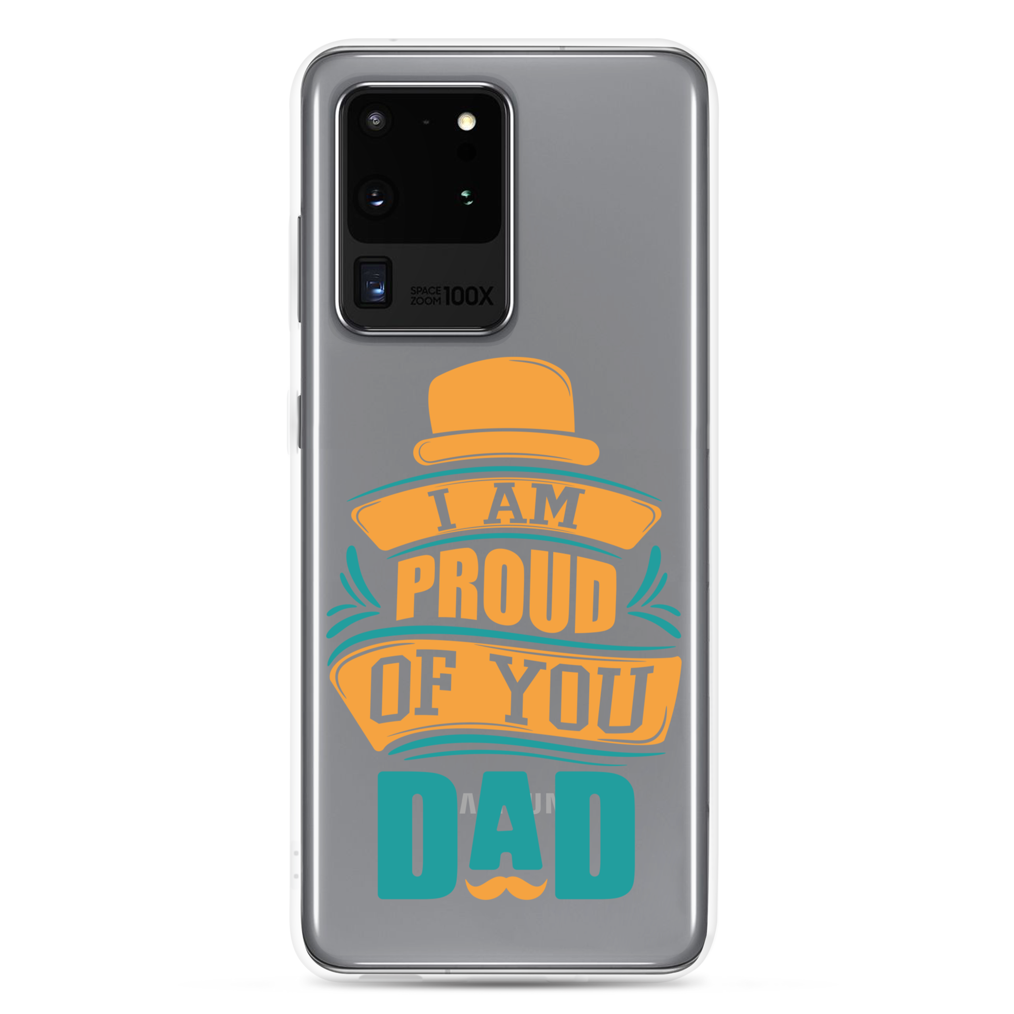 I Am Proud Of You Dad Clear Case for Samsung®