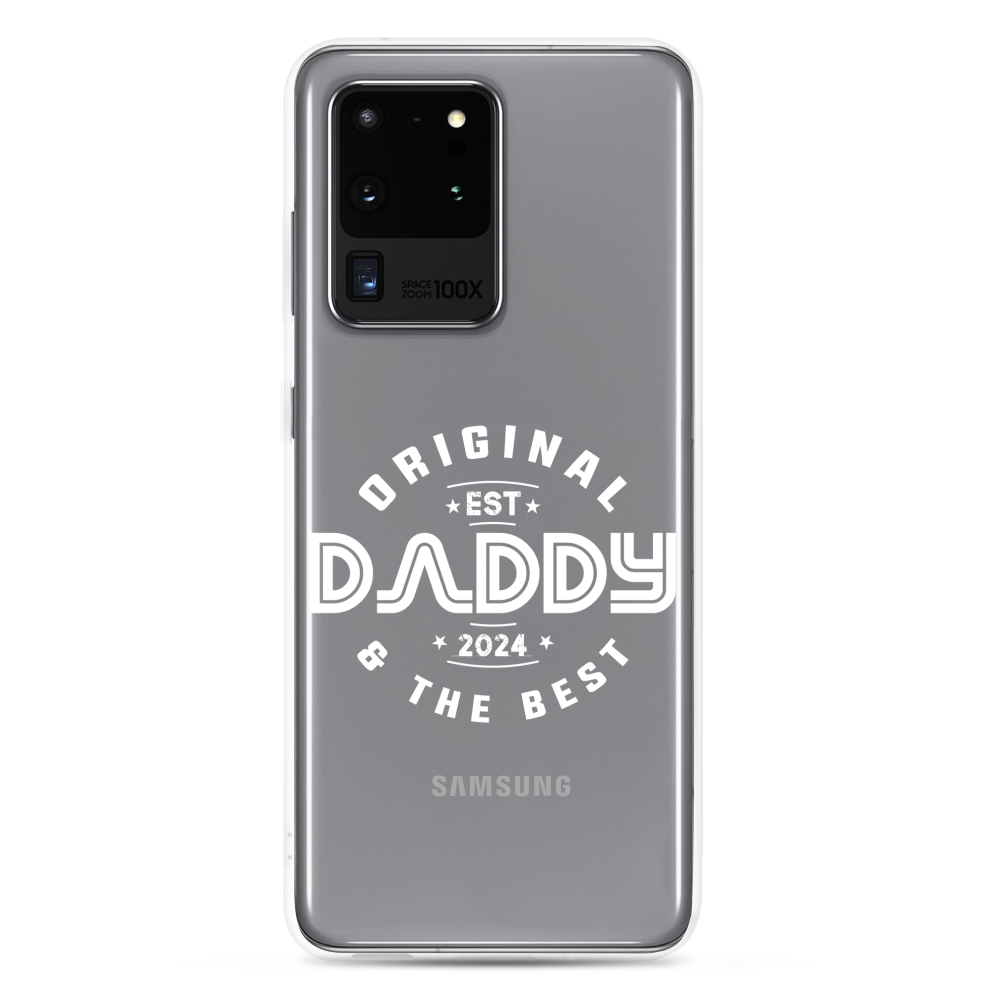 Original And The Best Daddy Establish 2024 Clear Case for Samsung®