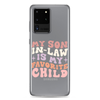 My Son-In-Law Is My Favorite Child Clear Case for Samsung®