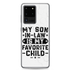 My Son-In-Law Is My Favorite Child Clear Case for Samsung®