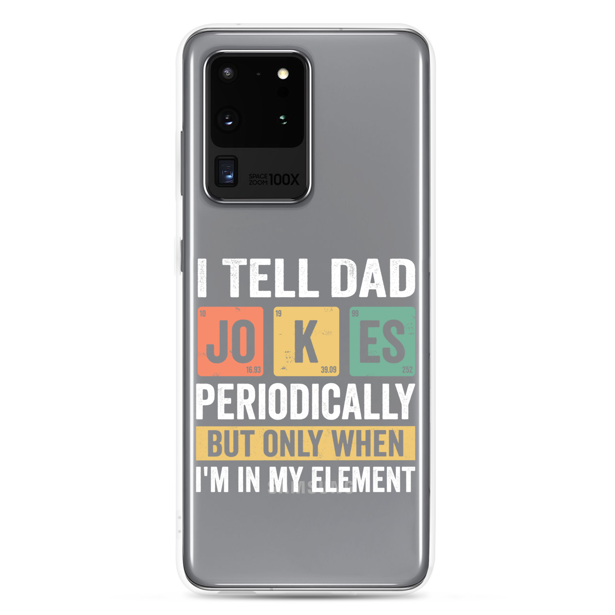 I Tell Dad Jokes Periodically When I'm In My Element Clear Case for Samsung®