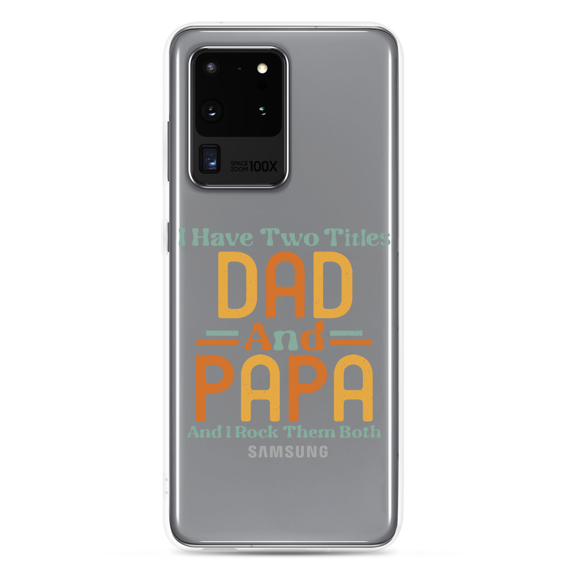 I Have Two Titles Dad And Papa And I Rock Them Both Clear Case for Samsung®