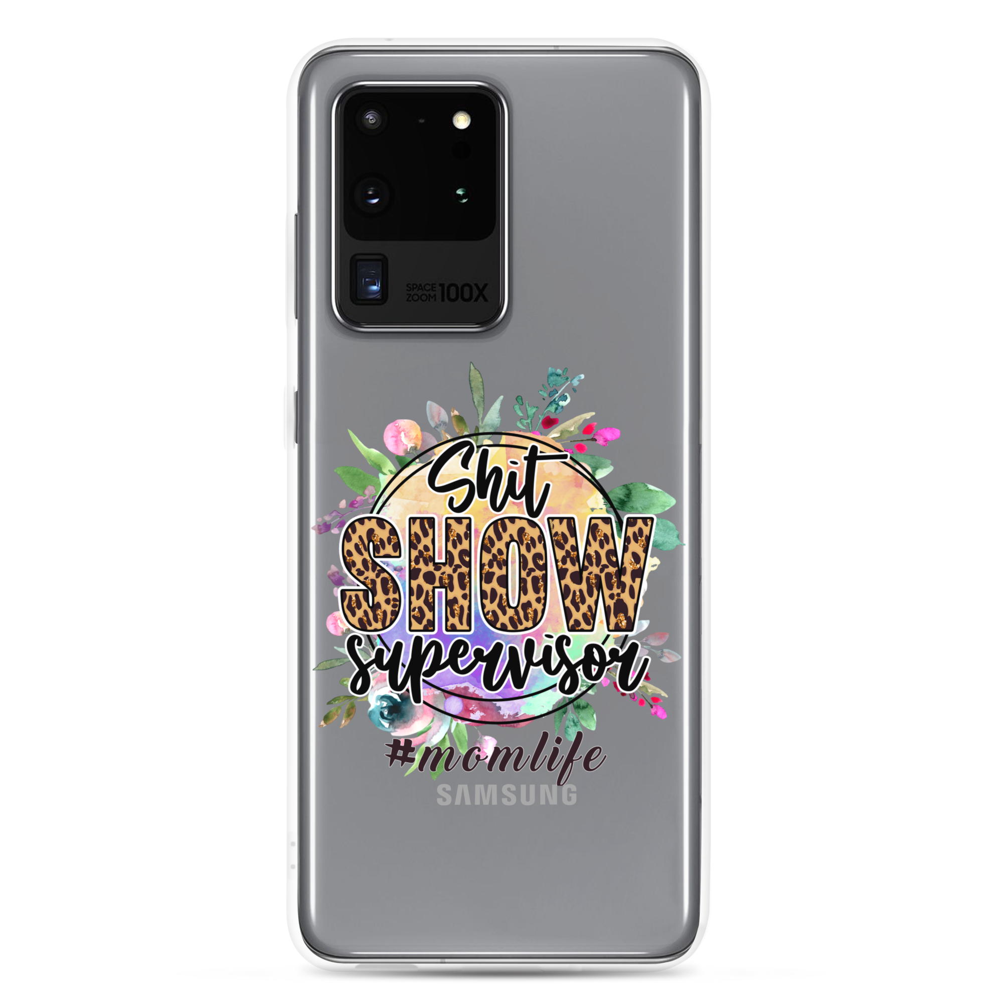 Shit Show Supervisor #Mom Life Clear Case for Samsung®