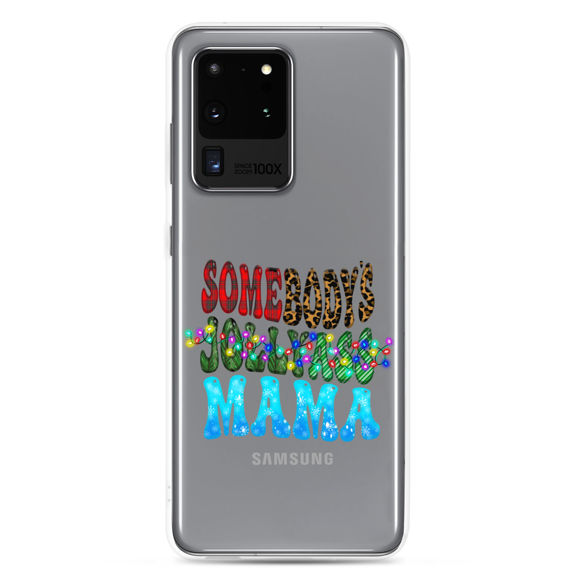 Somebody's Jollyass Mama Clear Case for Samsung®