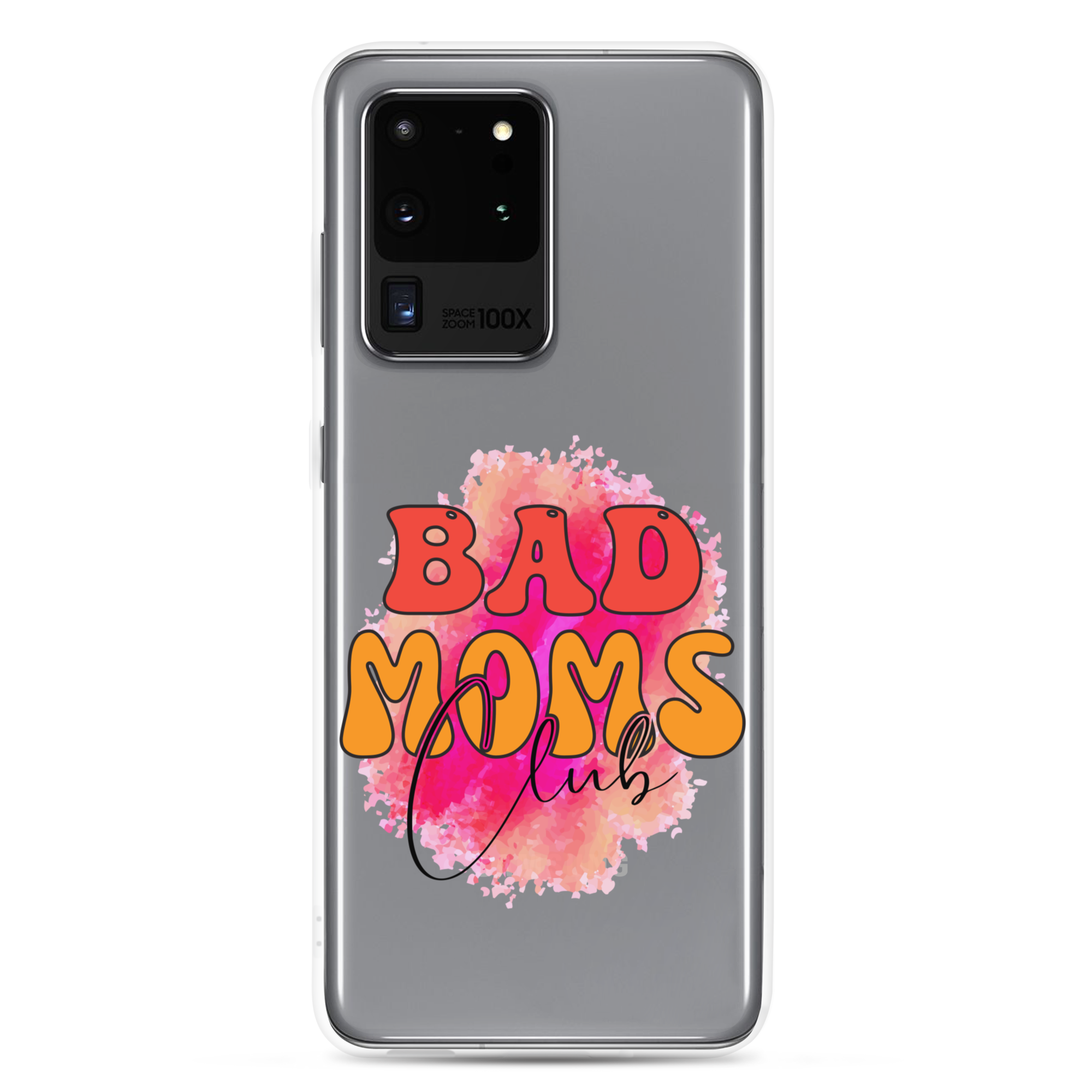 Bad Moms Club Clear Case for Samsung®