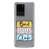 Bad Moms Club Clear Case for Samsung®